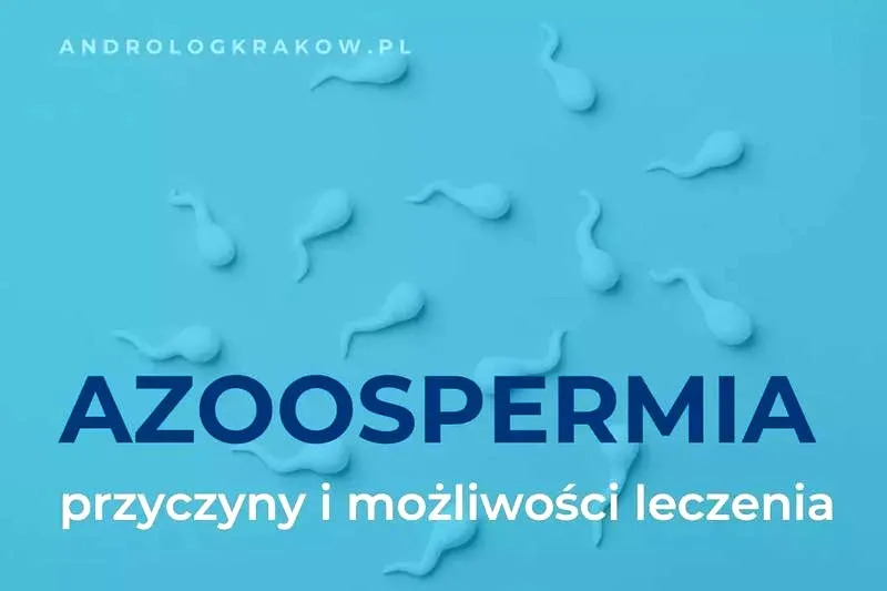 Azoospermia: czy jest szansa na dziecko i jakie są realne opcje leczenia