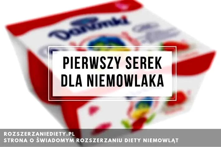 Serek dla niemowlaka: Jak wybrać najzdrowszą i najbezpieczniejszą opcję?