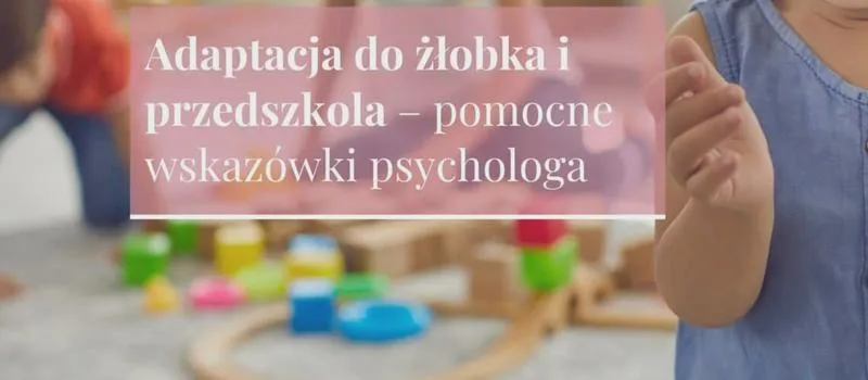 Przygotowanie dziecka do żłobka